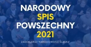 Bydzie "Ślōnsko Sztama" - trwa Spis Powszechny 2021. Wielu mieszkańców naszego regionu zadeklaruje narodowość śląską 2 safe image 1