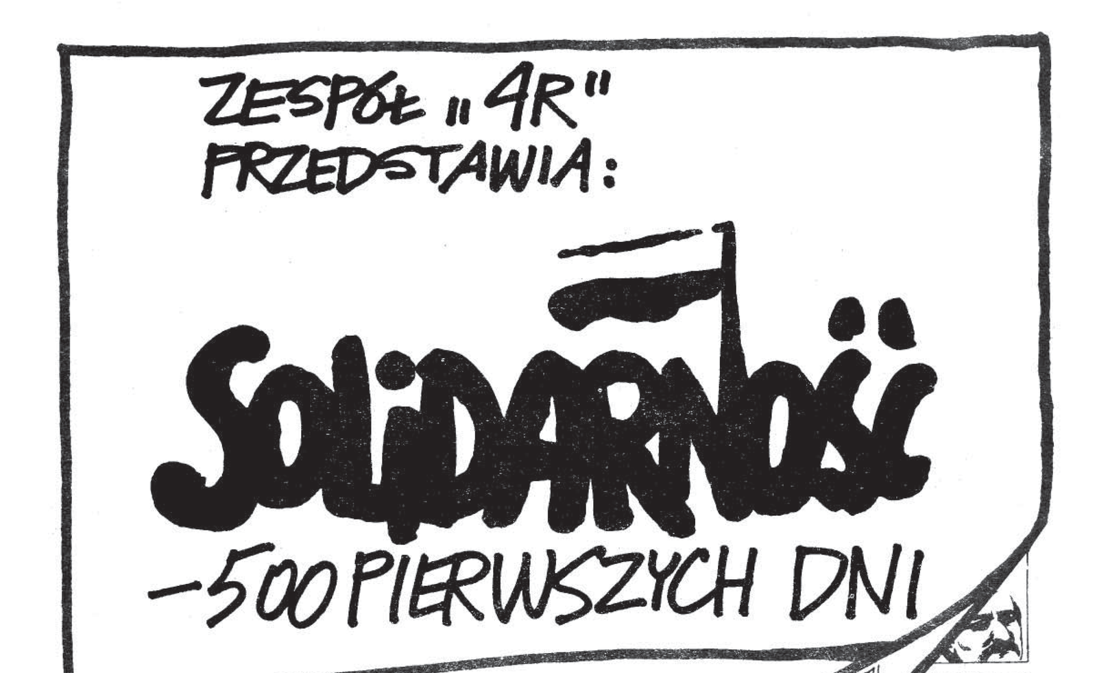 Siła marzeń. Niecodzienne wydawnictwo z reprintem komiksu „Solidarność — 500 pierwszych dni” (flipbook)
